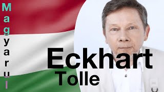 Eckhart Tolle Magyarul: Ki az az Én (self) 2019