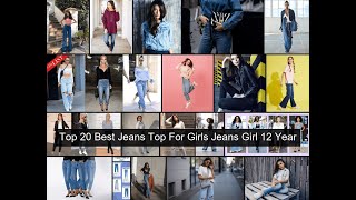 Top 20_Best Jeans Top For Girls Jeans Girl 12 Year_1_2023