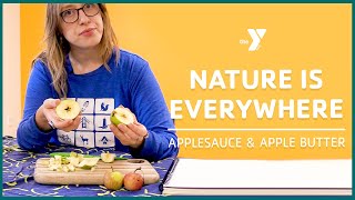 Nature Is Everywhere with Reesha: Making Applesauce & Apple Butter - Classrooms for All