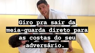 Giro pra sair da meia-guarda direto para as costas do seu adversário. @naturaljiujitsu