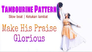 Tambourine Pattern | Make His Praise Glorious