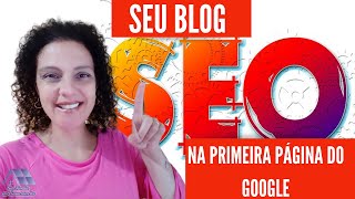 Como Aparecer na PRIMEIRA PÁGINA do GOOGLE- Técnicas de SEO