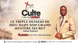 Culte du Mercredi 30 Octobre 2024 | LE TRIPLE DESSEIN DE DIEU DANS SON GRAND MYSTÈRE SECRET (2ème P)