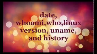 date, whoami, who, linux version, uname and history commands tutorial | Linux Tutorial #15