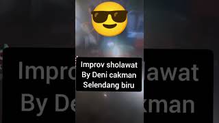 ya Robbi sholli versi selendang biru by Deny cak nan