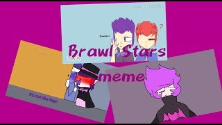 Top 10 Brawl Stars meme #1