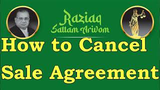 How to Cancel Sale Agreement ? Sale Agreement Cancellation Procedures & Formalities Raziaq Law Tube