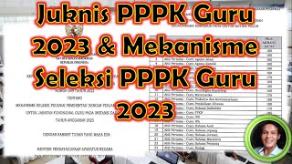 JUKNIS PPPK TAHUN 2023 DAN MEKANISME SELEKSI PPPK GURU TAHU 2023