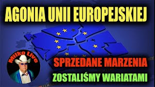 Agonia Unii Europejskiej. Chora psychika trudnych czasów. Socjotechnika i gry. Papież po swojemu...