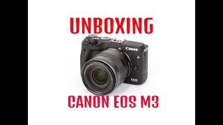 Unboxing Canon eos M3