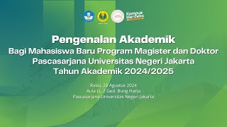 Pengenalan Akademik Bagi Mahasiswa Baru Program Magister dan Doktor Pascasarjana UNJ