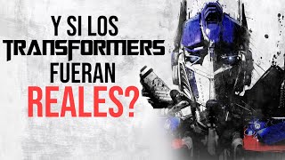 Y si los TRANSFORMERS fueran REALES?