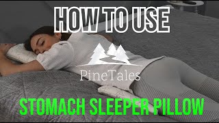 Stomach Sleeper Pillow - How to Properly Use It