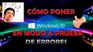 CÓMO PONER WINDOWS 10 EN MODO A PRUEBA DE ERRORES