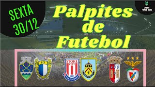 PALPITES DE APOSTAS DE FUTEBOL PARA O DIA 30/12/2022 (SEXTA)!!! CONFIRA AGORA MESMO!