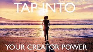 Tap Into Your Creator Power