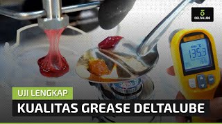 Uji Lengkap Kualitas Grease Deltalube