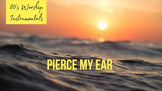 Worship Piano - Pierce my ear