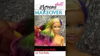 Extreme Doll Makeover 5 #dolls #dollcrafts #DIY