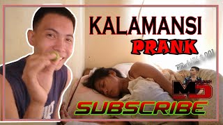 KALAMANSI PRANK TO MY SISTER | PRANK # 001 | 2020