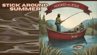 Get Hooked on Jesus | Pt 6 | Pastor Pat Rankin ~ July 14, 2024