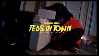 BagBoy Mell - FEDS IN TOWN   (Official Video)