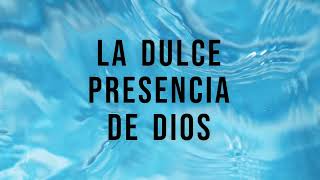 La dulce presencia de Dios Karaoke 🎤