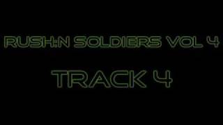 RUSH:N SOLDIERS VOL 4 TRACK 4