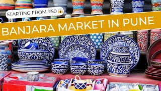 Starting 50/-| Banjara market in Pune | Ceramic Shopping | Pune's Biggest Handloom Exhibition I