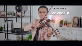 Ice Cream - BlackPink Violin Cover with FREE MUSIC SHEET