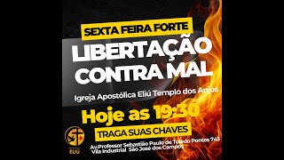 Sexta Feira Forte | Libertação Total Tire a Pedra 🪨 | Igreja Eliú São José dos Campos.