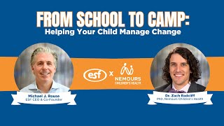 ESF x Nemours | From School to Camp: Helping Your Child Manage Change