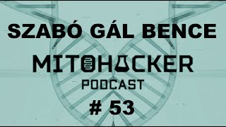 MITOHACKER PODCAST # 53 – Szabó Gál Bence