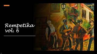 Old Rebetika | Παλιά Ρεμπέτικα vol.6