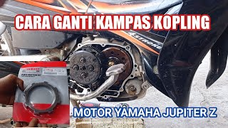 Cara Ganti Kampas Kopling Motor Yamaha Jupiter Z || Mudah Dan Simpel