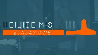 Heilige Mis Zondag 9 Mei | Lucaskerk Den Bosch