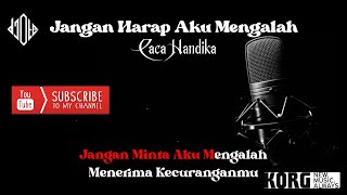 Jangan Harap Aku Mengalah - Caca Handika | Karaoke Dangdut + Lirik