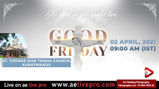 Good Friday Service | 02.04.2021 | St. Thomas Marthoma Church, Kurathikad