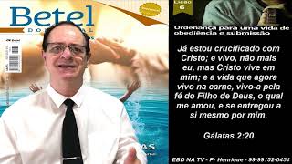 Lição 6, Betel, Ordenança para uma vida de obediência e submissão, 2Tr24, Pr Henrique, EBD NA TV