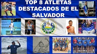 TOP 8 ATLETAS DESTACADOS DE EL SALVADOR