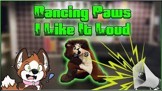 Dancing Paws - I Like It Loud