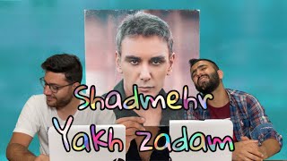 Shadmehr Aghili - یخ زدم شادمهر عقیلی Yakh Zadam reaction