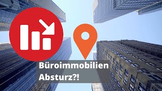 Droht dem Büroimmobilienmarkt der Absturz?!