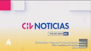 Chilevisión • Pase de Tu Hora Nickelodeon a CHV Noticias Fin de Semana (23/11/2024)