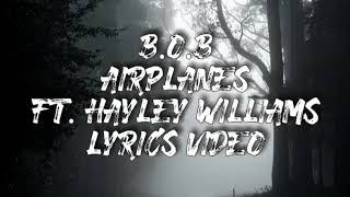 B.o.B - Airplanes (Lyrics) ft. Hayley Williams