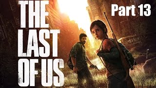 Let's Play! The Last of Us Remastered Part 13