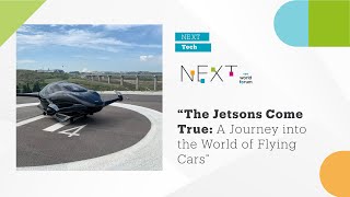 NEXT Tech: The Jetsons Come True: A Journey Into The World Of Flying Cars