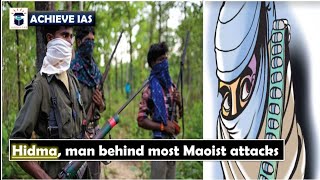 Hidma, man behind most Maoist attacks | Current Affairs for UPSC/IAS