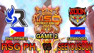 SEE YOU SOON VS RSH PH [ GAME 2 ] | ENGLISH | MSC Group Stage Day 1 - MLBB Southeast Asia Cup 2022