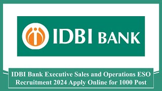 IDBI Bank Executive Sales and Operations Recruitment 2024 Apply Online 1000 Post #recruitment #jobs